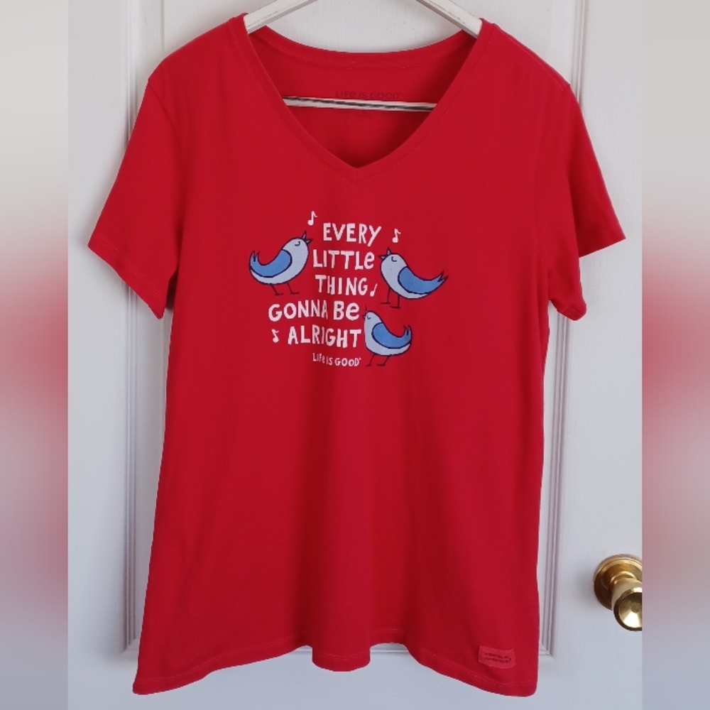 LIFE IS GOOD WOMEN'S CRUSHER TEE LARGE RED "EVERY LITTLE THING GONNA BE ALRIGHT"